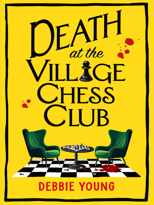 Title details for Death at the Village Chess Club by Debbie Young - Available